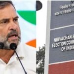 राहुल गांधी का चुनाव आयोग पर तीखा